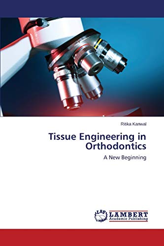 Tissue Engineering in Orthodontics: A New Beginning