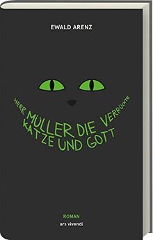 Herr Müller, die verrückte Katze und Gott (Jubiläumsausgabe))