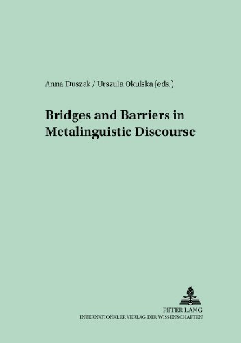 Bridges and Barriers in Metalinguistic Discourse (Polish Studies in English Language and Literature)