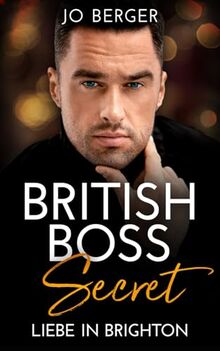 British Boss Secret: Liebe in Brighton (Smart CEO, Band 1)