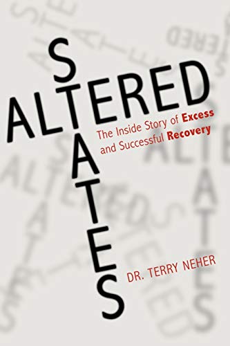 Altered States: The Inside Story of Excess and Successful Recovery