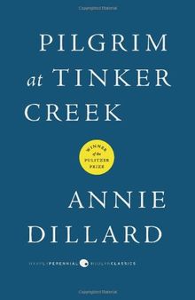 Pilgrim at Tinker Creek (Harper Perrennial Modern Classics)