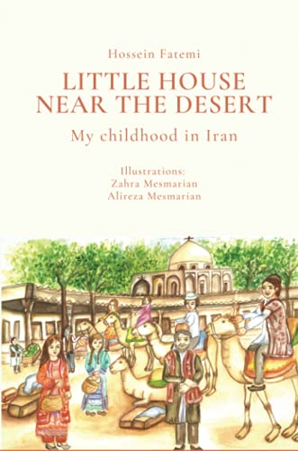 Little House Near the Desert: A childhood in Iran