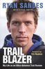 Trail blazer: My life as an ultra-distance trail runner