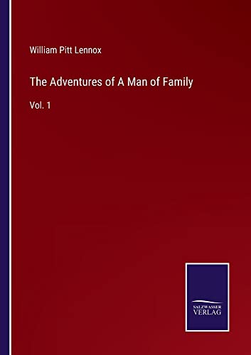 The Adventures of A Man of Family: Vol. 1