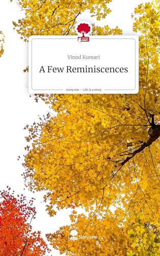 A Few Reminiscences. Life is a Story - story.one