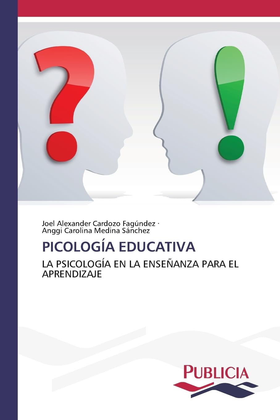 PICOLOGÍA EDUCATIVA: LA PSICOLOGÍA EN LA ENSEÑANZA PARA EL APRENDIZAJE