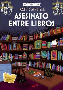 Asesinato entre libros (Cozy Mystery): Un misterio bibliofilo de Brooklyn Wainwright