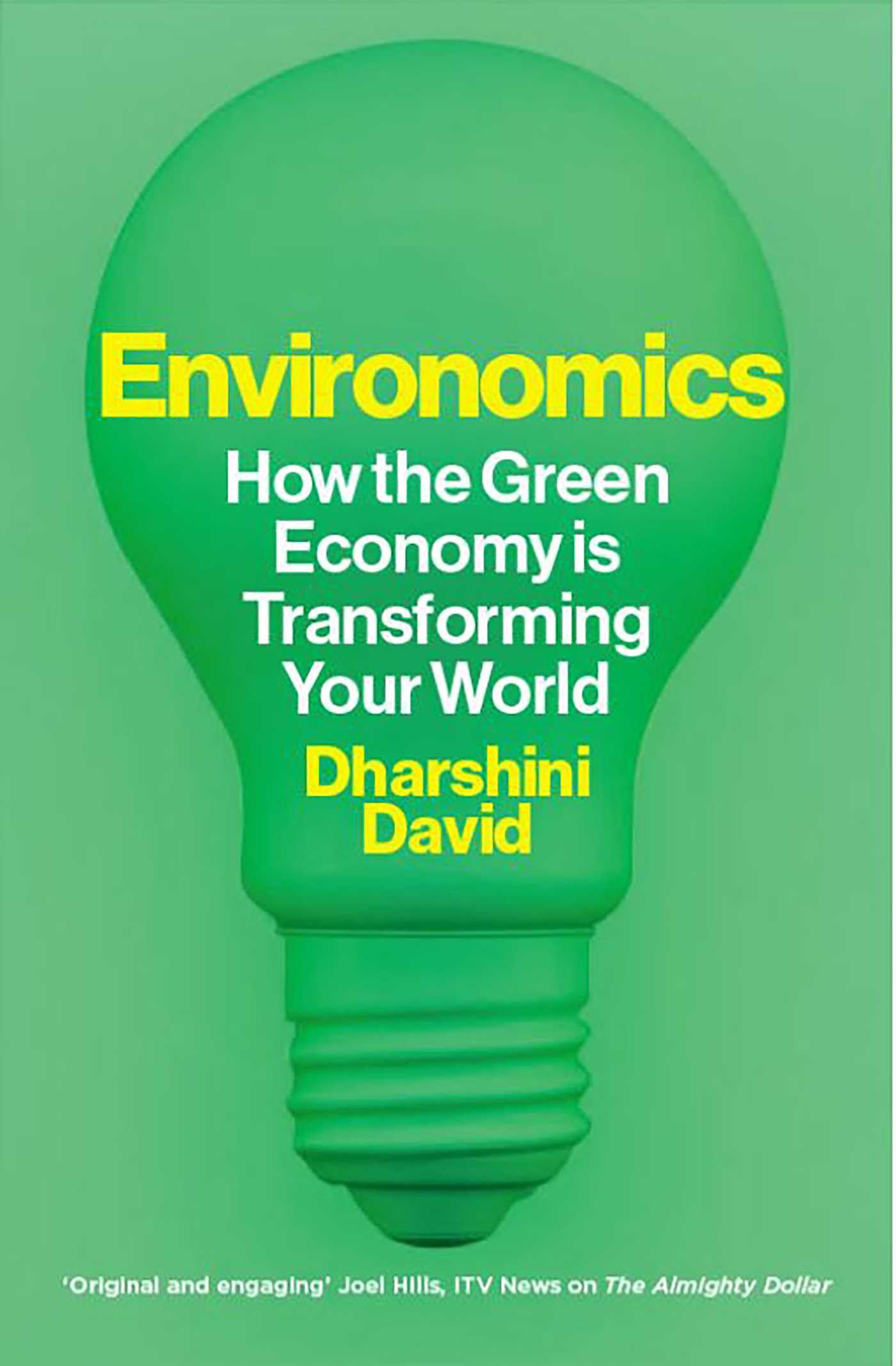 Dharshini David Environomics, How The Green Economy Is Transforming Your World