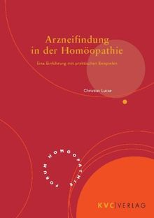 Arzneifindung in der Homöopathie: Eine Einführung mit praktischen Beispielen -  mit C. M. Bogers General Alalysis (engl. Original) im Anhang