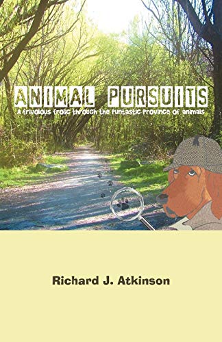 Animal Pursuits: A frivolous frolic through the puntastic province of animals