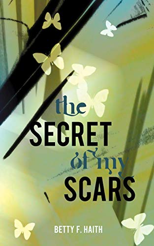 The Secret of My Scars