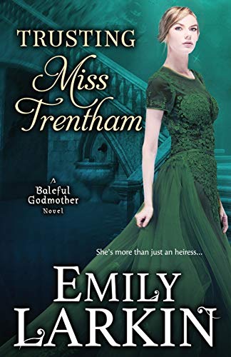 Trusting Miss Trentham (Baleful Godmother, Band 3)