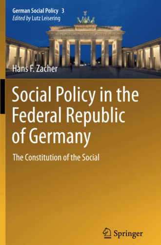 Social Policy in the Federal Republic of Germany: The Constitution of the Social (German Social Policy, Band 3)