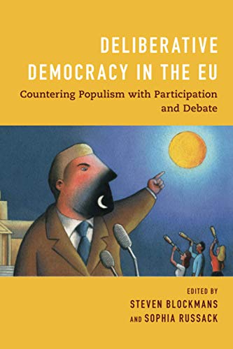 Deliberative Democracy in the EU: Countering Populism with Participation and Debate
