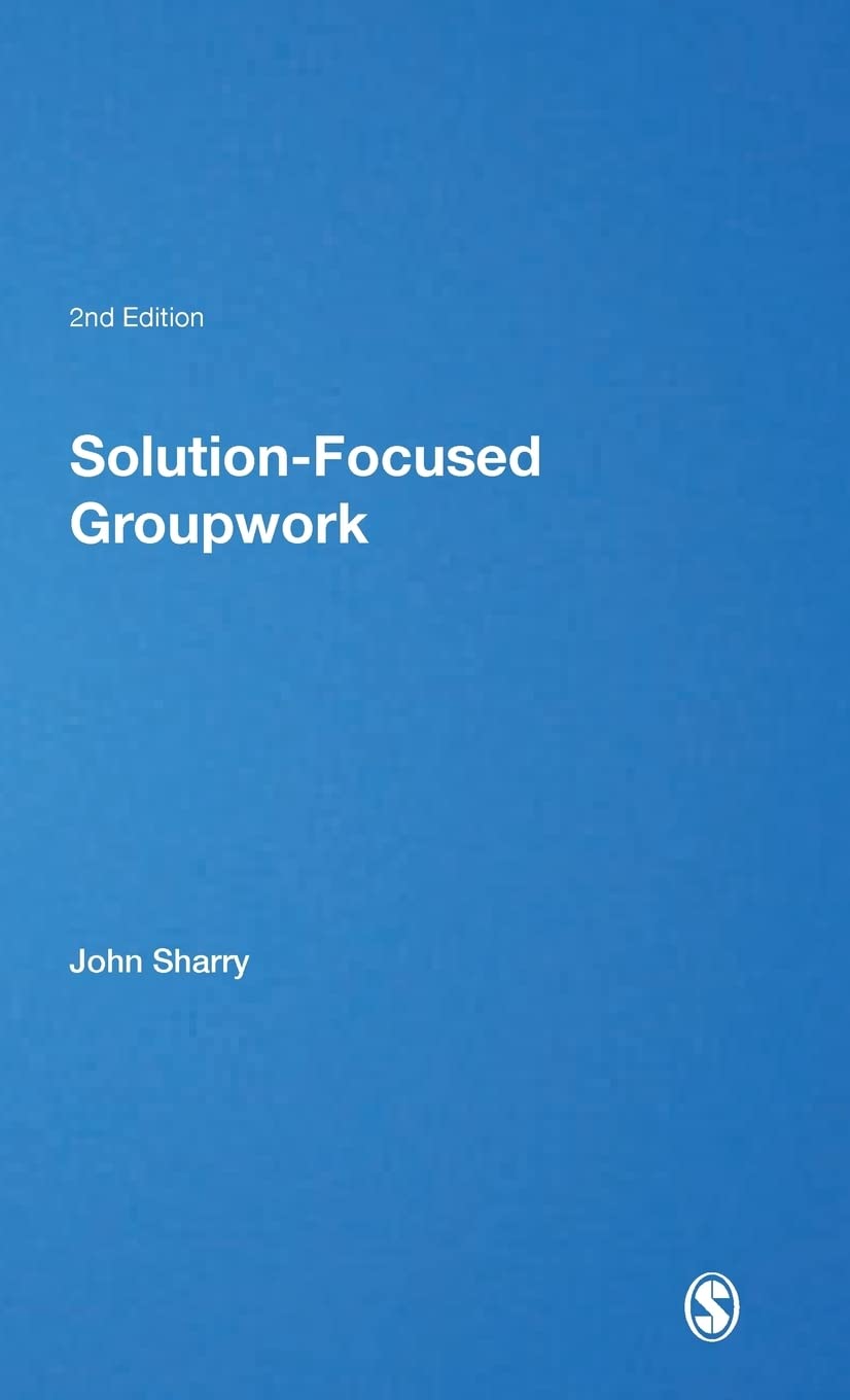 Solution-Focused Groupwork (Brief Therapies Series)