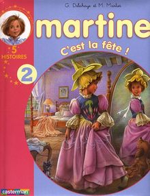 Martine, Tome 2 : C'est la fête ! : 5 histoires de Delahaye, Gilbert, Marlier, Marcel | Livre | état bon