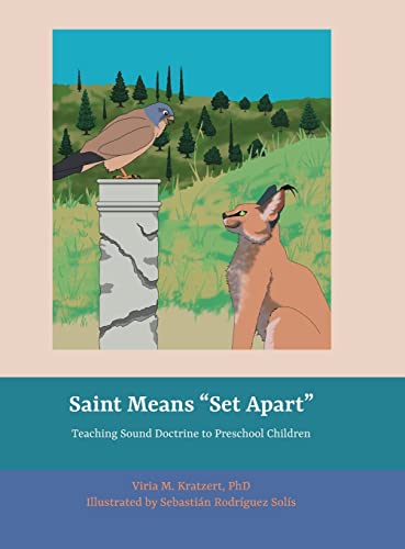 Saint Means Set Apart: Teaching Sound Doctrine to Preschool Children