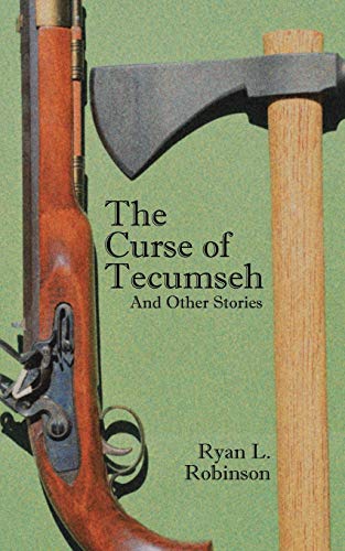 The Curse of Tecumseh: And Other Stories