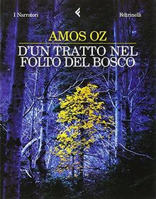D'un tratto nel folto del bosco