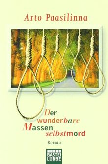 Der wunderbare Massenselbstmord: Roman