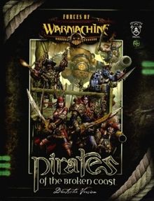 Pirates of the Broken Coast (Deutsche Version): Forces of Warmachine