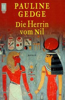 Die Herrin vom Nil. Roman einer Pharaonin.