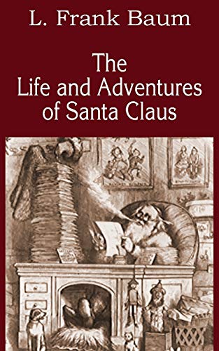 The Life and Adventures of Santa Claus