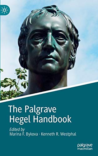 The Palgrave Hegel Handbook (Palgrave Handbooks in German Idealism)