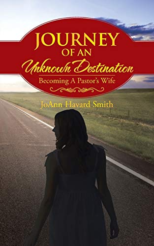 Journey Of An Unknown Destination: Becoming A Pastor's Wife