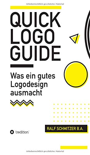 Ralf Schmitzer Quick Logo Guide, Was Ein Gutes Logodesign Ausmacht