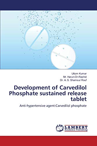Development of Carvedilol Phosphate sustained release tablet: Anti-hypertensive agent:Carvedilol phosphate