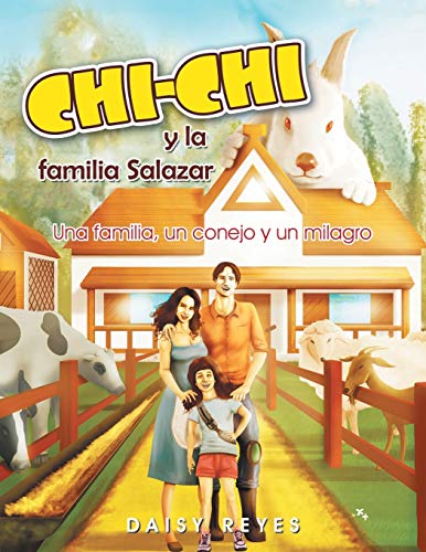 CHICHI y la familia Salazar: Una familia, un conejo y un milagro