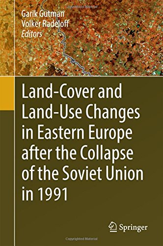 Land-Cover and Land-Use Changes in Eastern Europe after the Collapse of the Soviet Union in 1991 (Springer Environmental Science and Engineering)