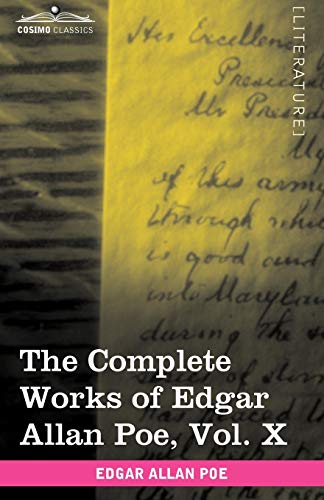 The Complete Works of Edgar Allan Poe, Vol. X (in Ten Volumes): Miscellany