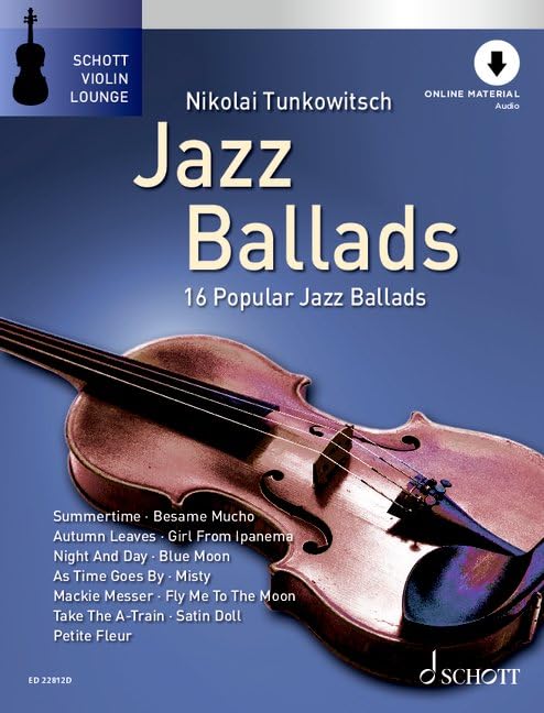 Jazz Ballads: 16 berühmte Jazz-Balladen. Violine. (Schott Violin Lounge)