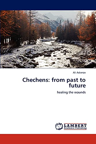 Chechens: from past to future: healing the wounds