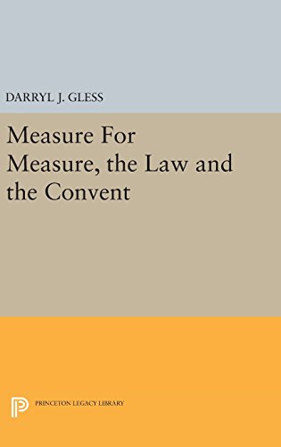 Measure For Measure, the Law and the Convent (Princeton Legacy Library)