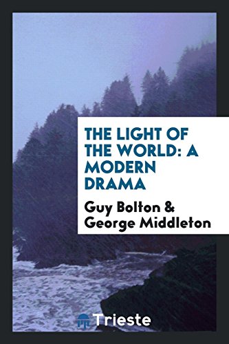 The Light of the World: A Modern Drama