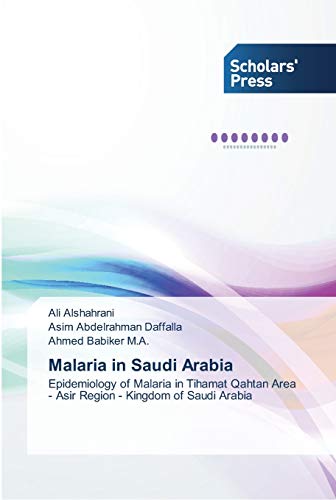 Malaria in Saudi Arabia: Epidemiology of Malaria in Tihamat Qahtan Area - Asir Region - Kingdom of Saudi Arabia