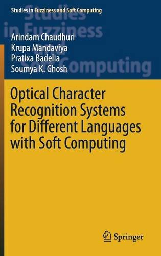 Optical Character Recognition Systems for Different Languages with Soft Computing (Studies in Fuzziness and Soft Computing)