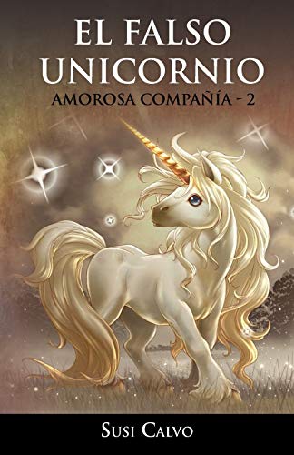 El Falso Unicornio: Amorosa Compañía - 2: Amorosa Compa a - 2