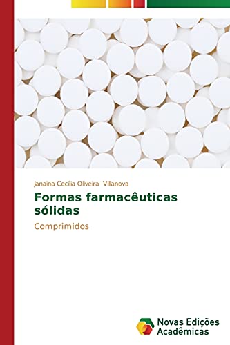 Formas farmacêuticas sólidas: Comprimidos