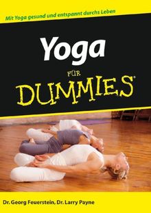 Yoga für Dummies: Sonderausgabe: Mit Yoga gesund und entspannt durchs Leben