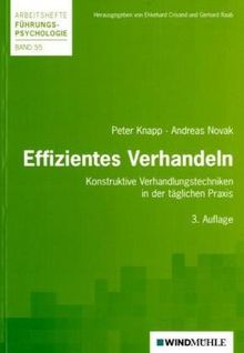 Effizientes Verhandeln: Konstruktive Verhandlunsgtechniken in der täglichen Praxis