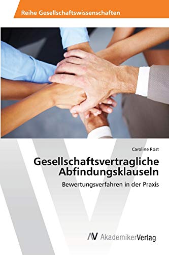 Gesellschaftsvertragliche Abfindungsklauseln: Bewertungsverfahren in der Praxis