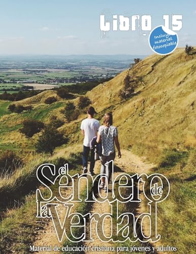 El Sendero de la Verdad, Libro 15: Libro de educación cristiana para jóvenes y adultos