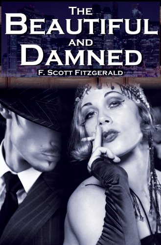 The Beautiful and Damned: F. Scott Fitzgerald's Jazz Age Morality Tale