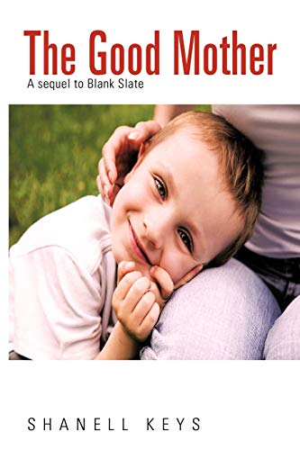 The Good Mother: A Sequel to Blank Slate