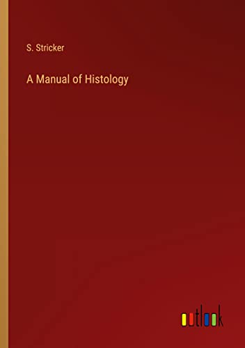 A Manual of Histology